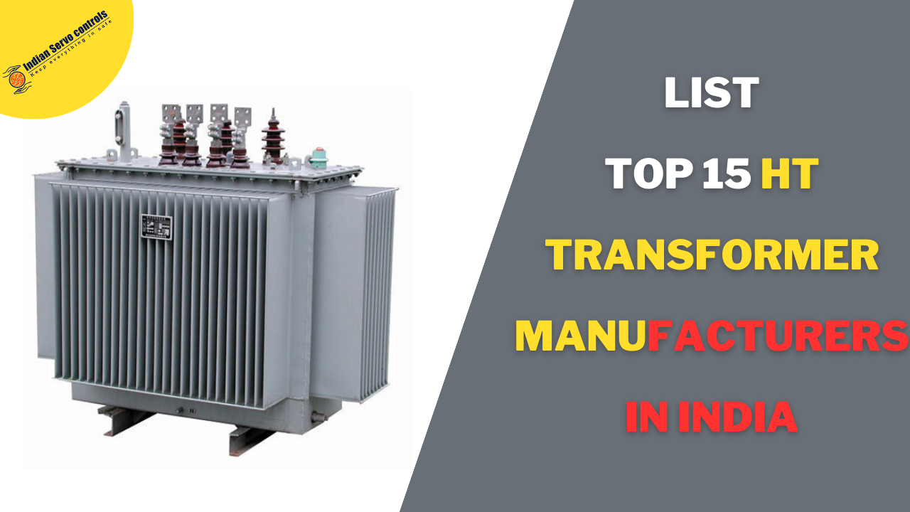 List Of Top 15 HT Transformer Manufacturers In India - Indian Servo Controls