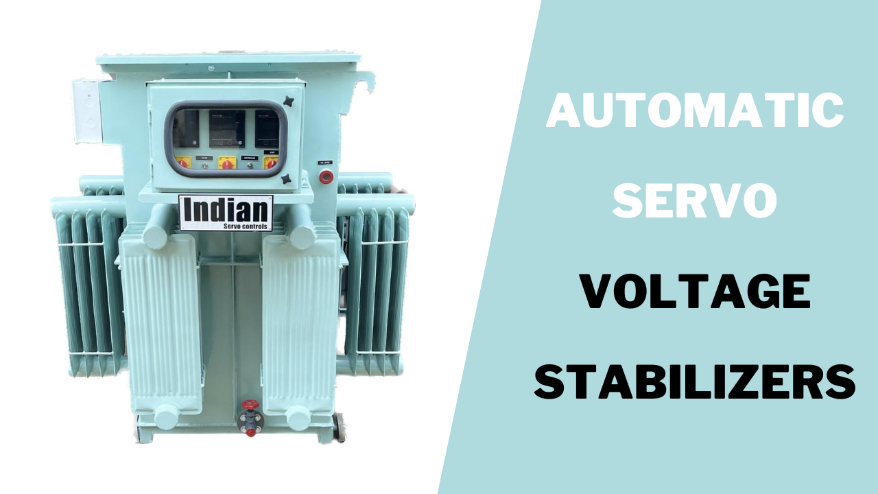 Best Automatic Servo Voltage Stabilizers - Manufacturers, Working Principle, And Future Trends - Indian Servo Controls